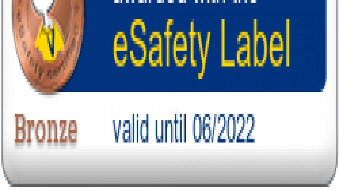 Okulumuz e-Safety Label Bronze Etiketi Almıştır.