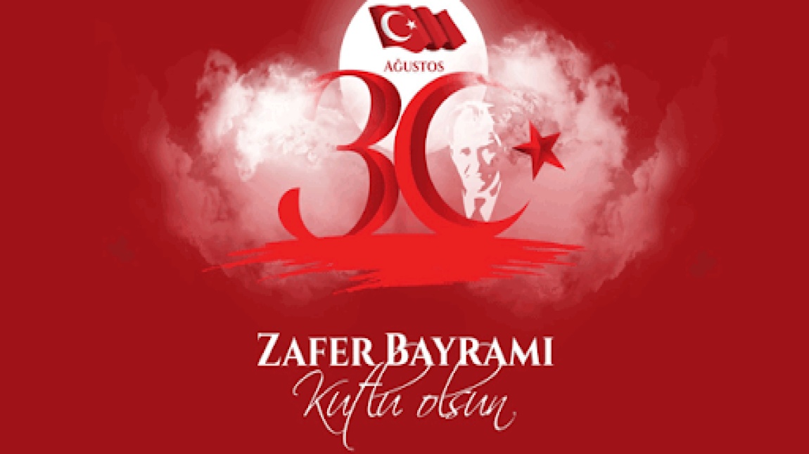 30 Ağustos Zafer Bayramımız Kutlu Olsun